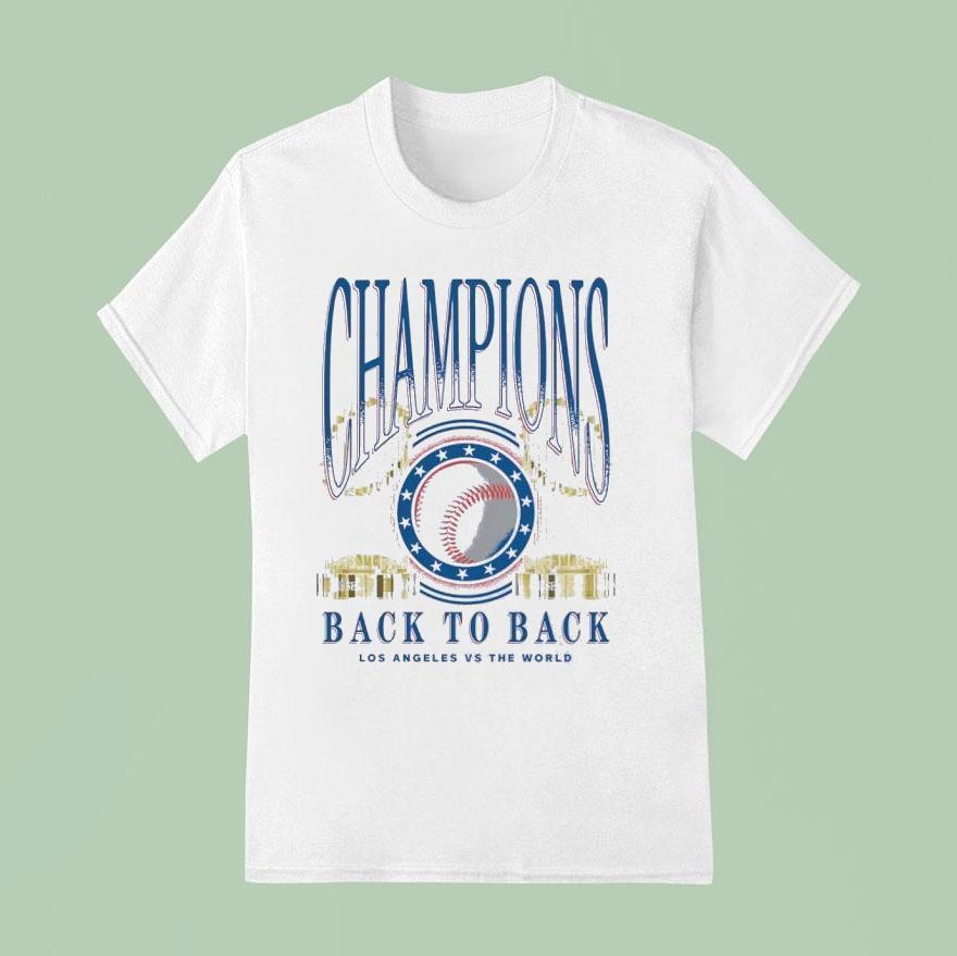 Los Angeles Dodgers Back To Back Trophies Los Angeles Vs The World Champions Shirt