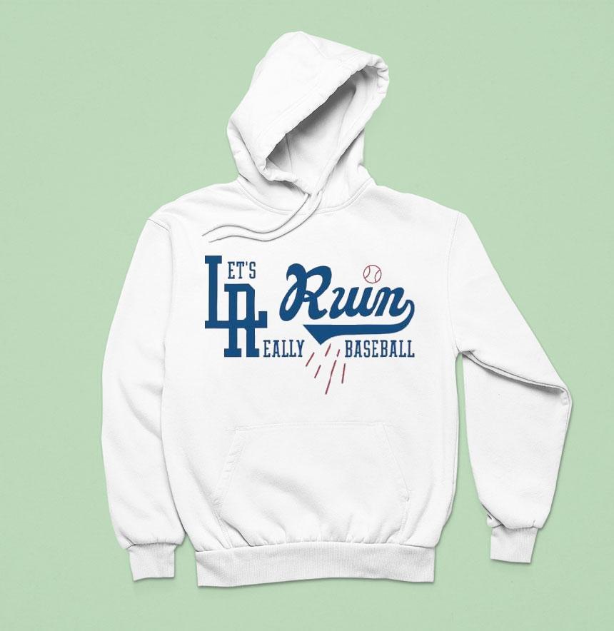 Los Angeles Dodgers Let's Run Really Baseball Shirt Los Angeles Dodgers Let's Run Really Baseball Shirt