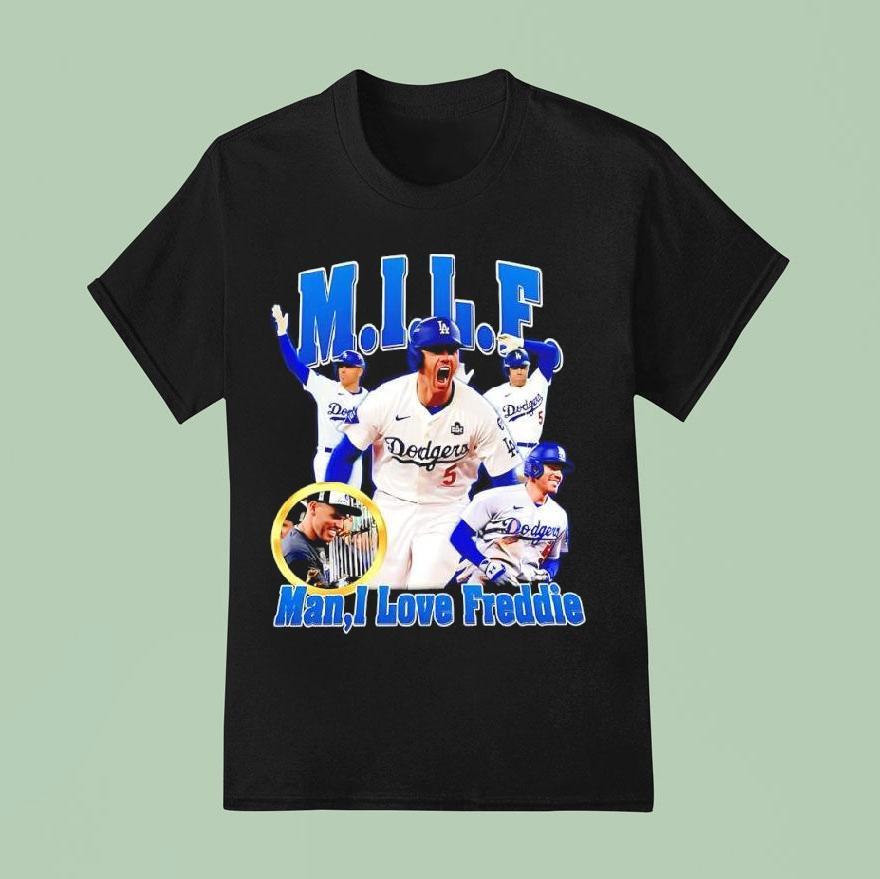 Milf Man I Love Freddie La Graphic Shirt