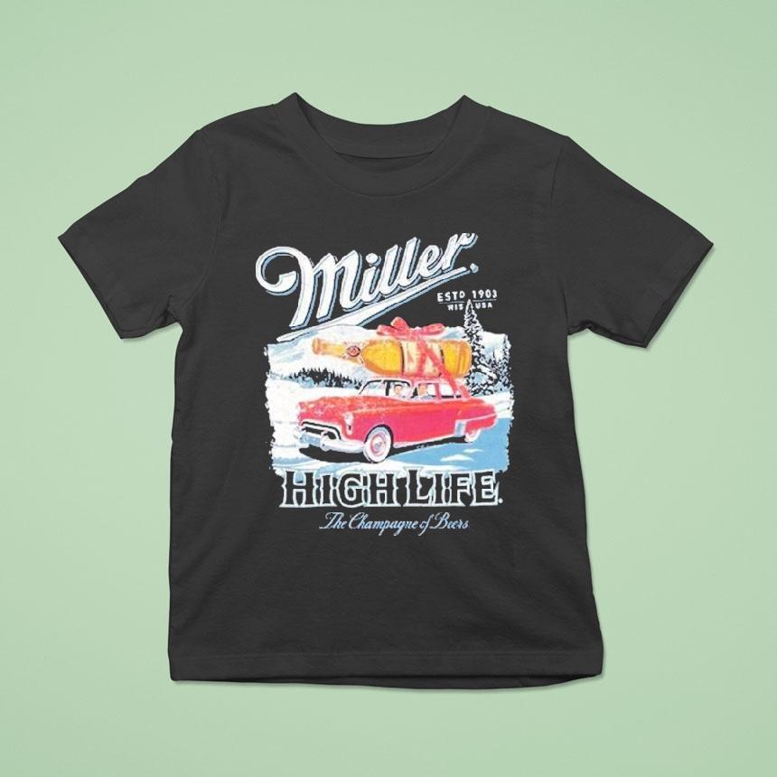 Miller High Life The Champagne Of Beers Estd 1903 Shirt
