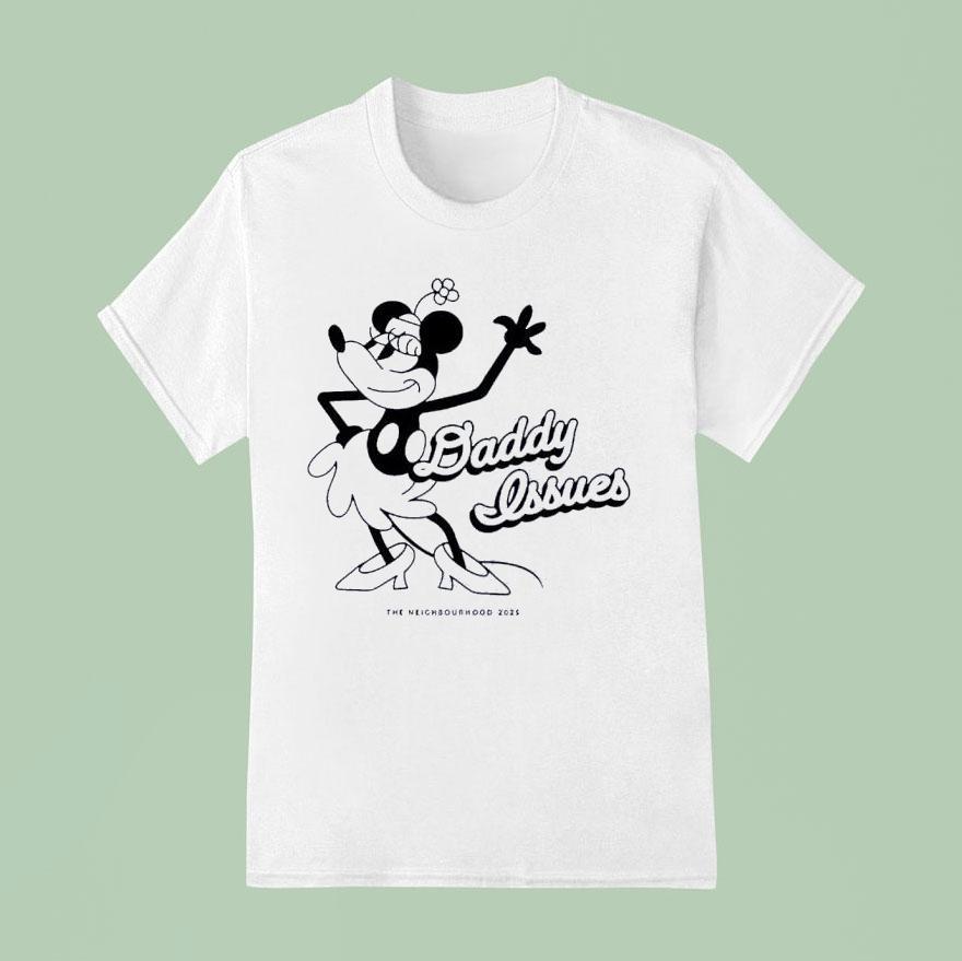 Minnie Daddy Issues The Neighbourhood Shirt
