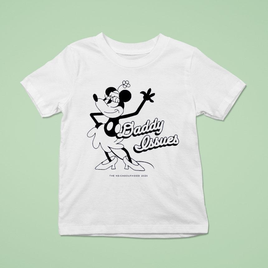 Minnie Daddy Issues The Neighbourhood Shirt