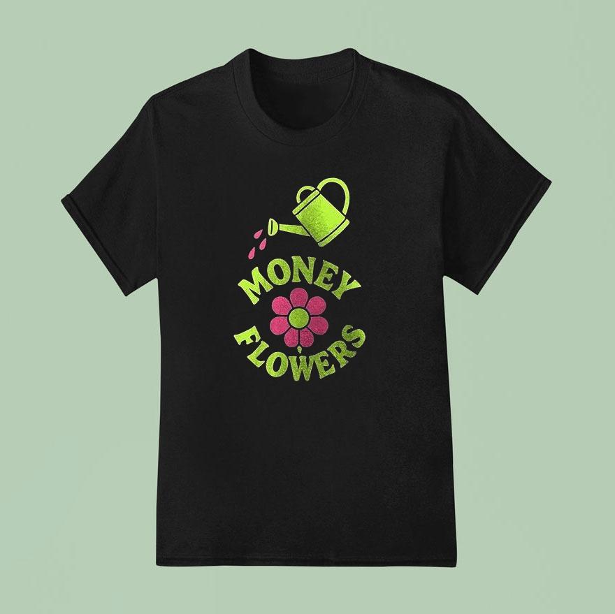 Money Flowers Water The Stream Shirt