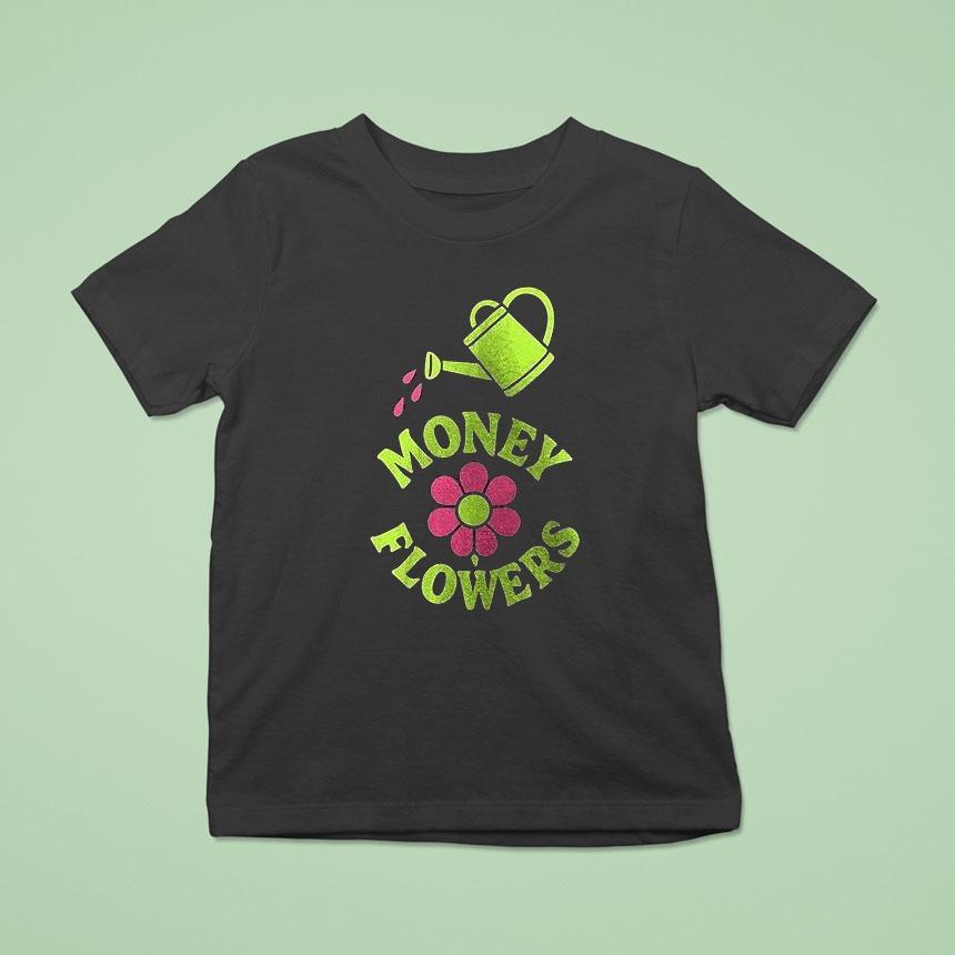 Money Flowers Water The Stream Shirt