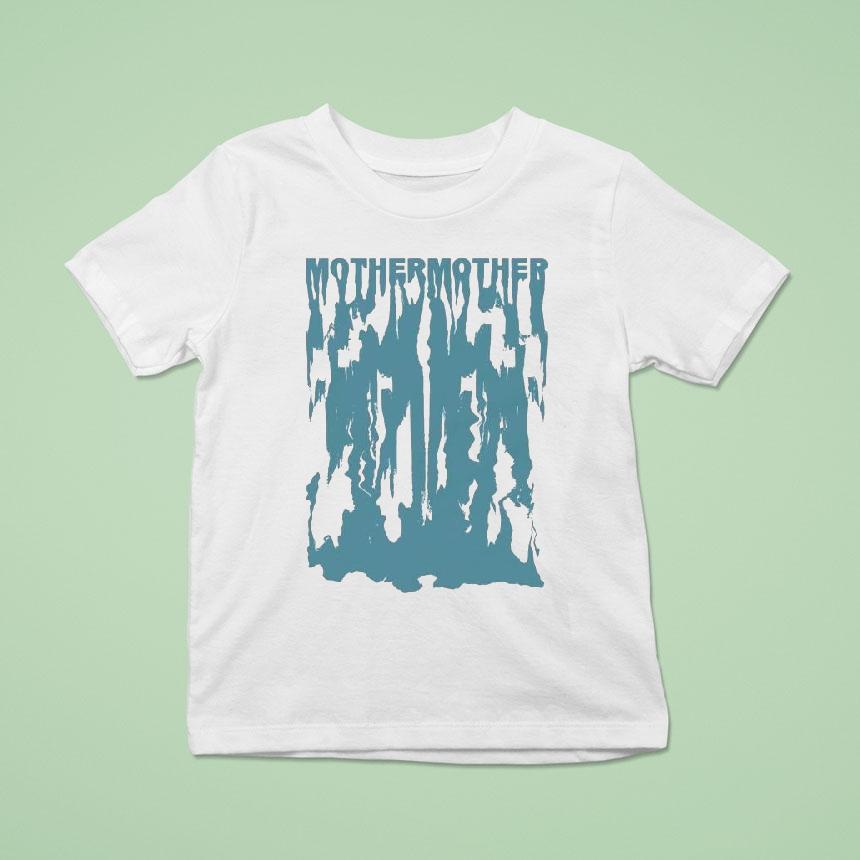 Mother Mother Drip Shirt