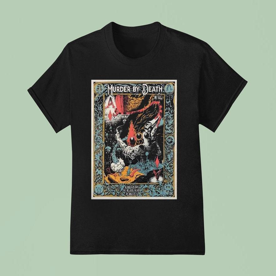 Murder By Death October 29 2025 Los Angeles Ca Shirt