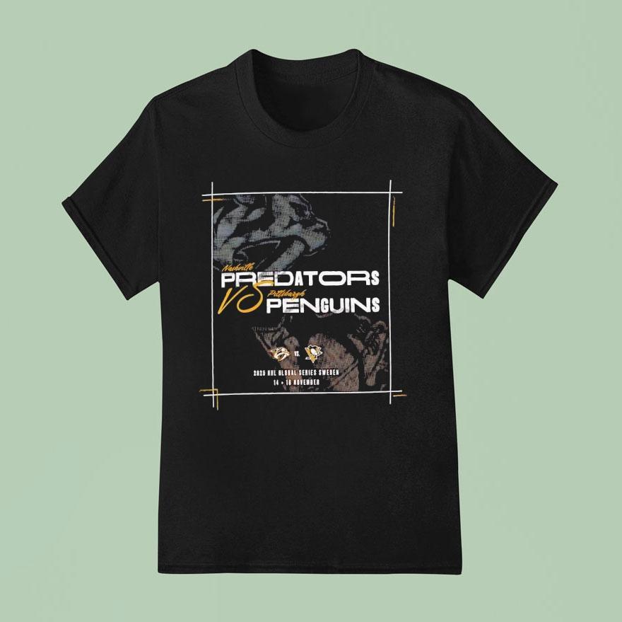 Nashville Predators Vs Pittsburgh Penguins Nhl Global Series 2025 Shirt