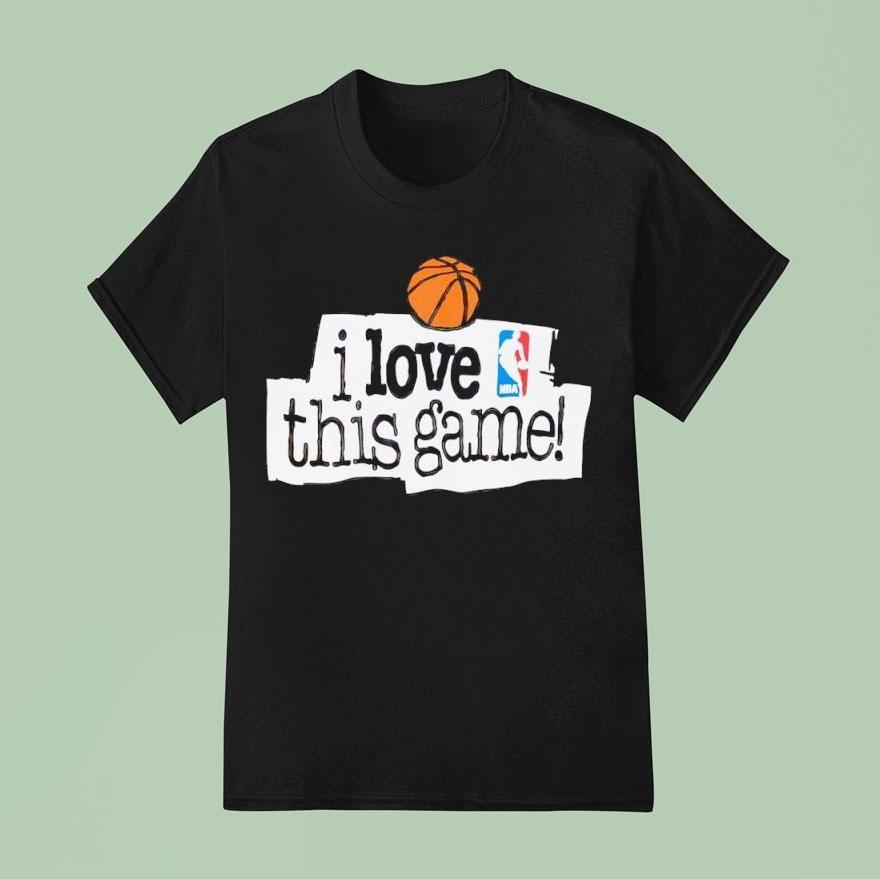 Nba I Love This Game Shirt