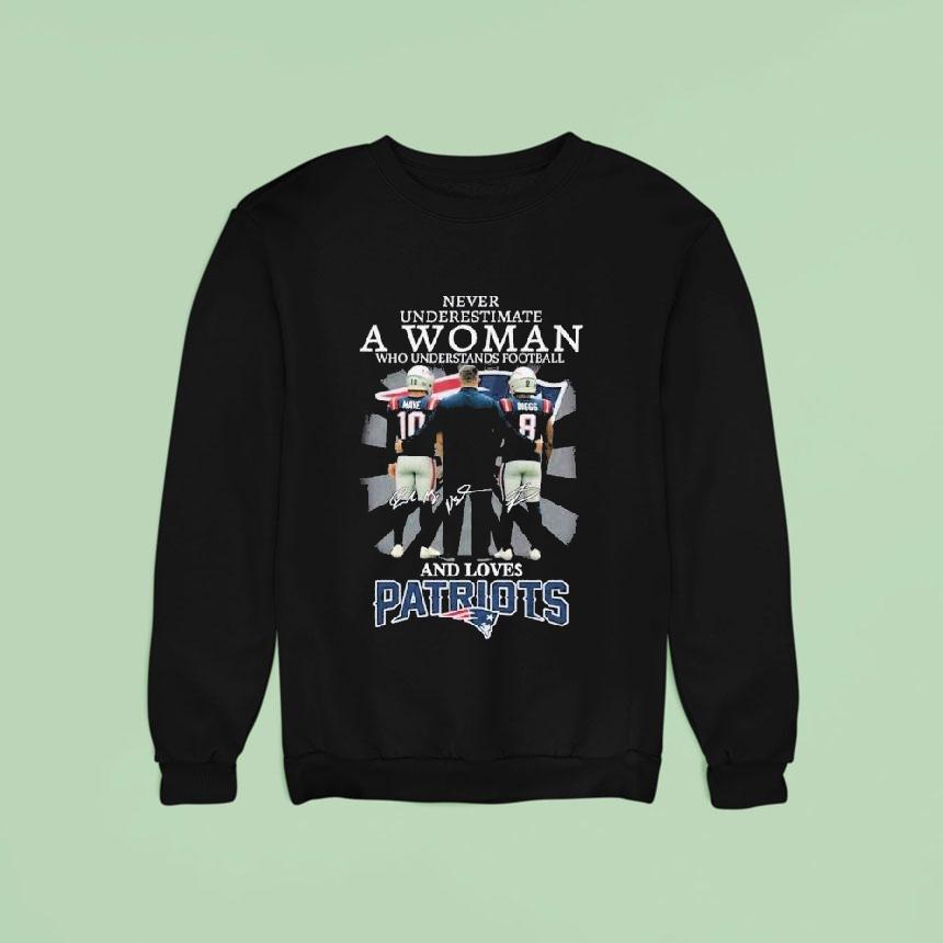 Never Underestimate A Woman Who Understands Football And Loves New England Patriots Signatures Shirt Never Underestimate A Woman Who Understands Football And Loves New England Patriots Signatures Shirt