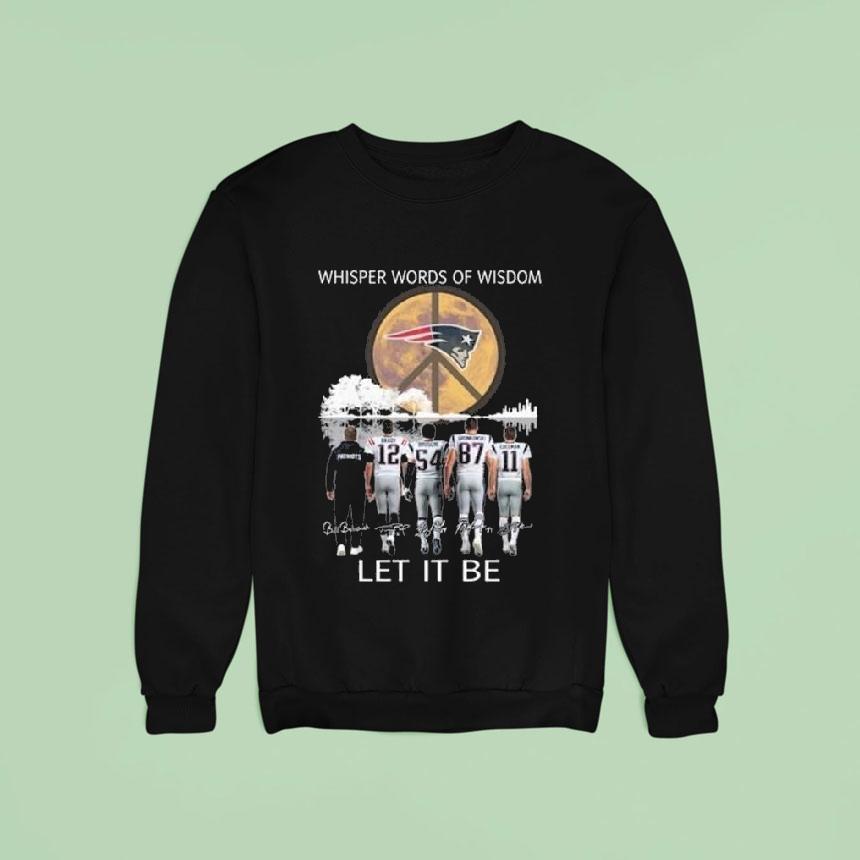New England Patriots Whisper Words Of Wisdom Let It Be Players Signatures 2025 Shirt New England Patriots Whisper Words Of Wisdom Let It Be Players Signatures 2025 Shirt