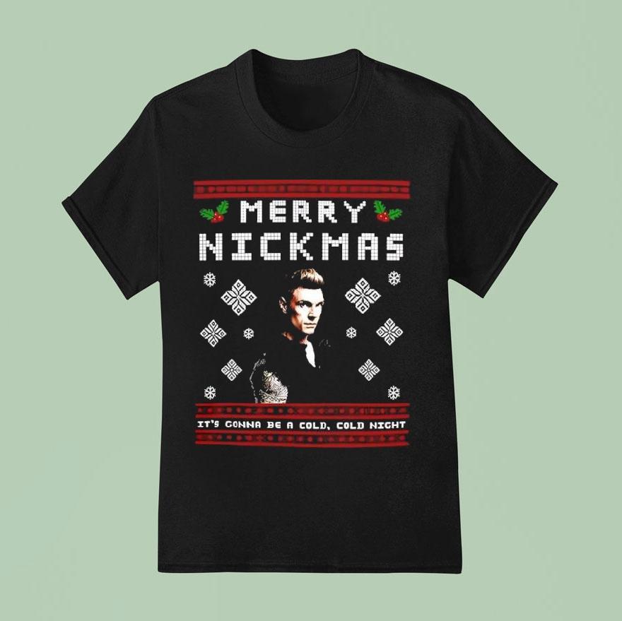 Nick Carter Merry Nickmas It’s Gonna Be A Cold Cold Night Shirt