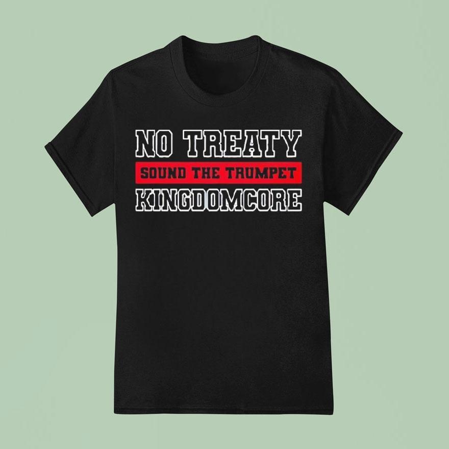 No Treaty Trumpet Kingdomcore Shirt