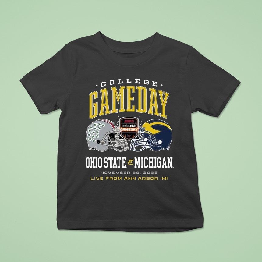 Ohio State Buckeyes Vs. Michigan Wolverines College Gameday November 29 2025 Live From Ann Arbor Mi Shirt