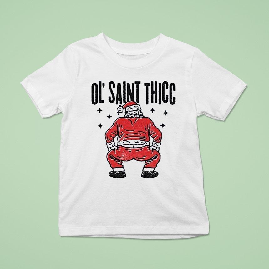 Ol Saint Thicc Slutty Twerkin Santa Claus Shirt