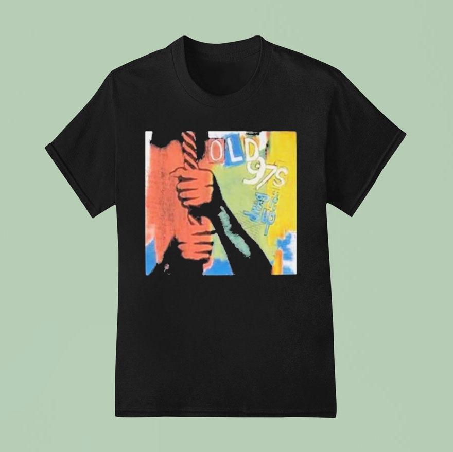 Old 97’s Drag It Up Rare! Shirt