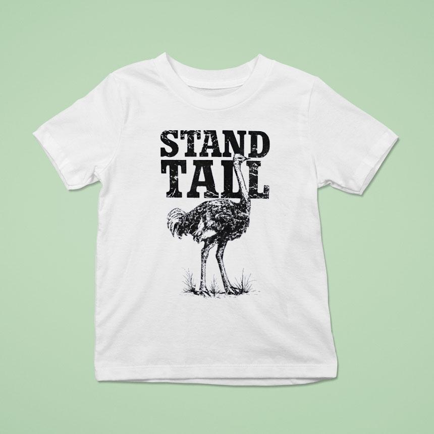 Ostrich Stand Tall Shirt