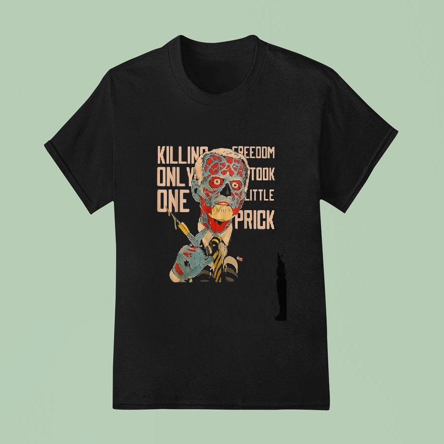 Ouchie Dr Fauci Killing Freedom Only Obey Took One Little Prick Shirt