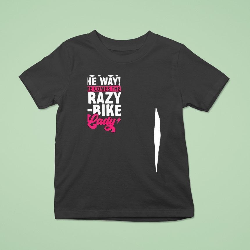 Out Of The Way Here Comes The Crazy E-bike Lady Shirt