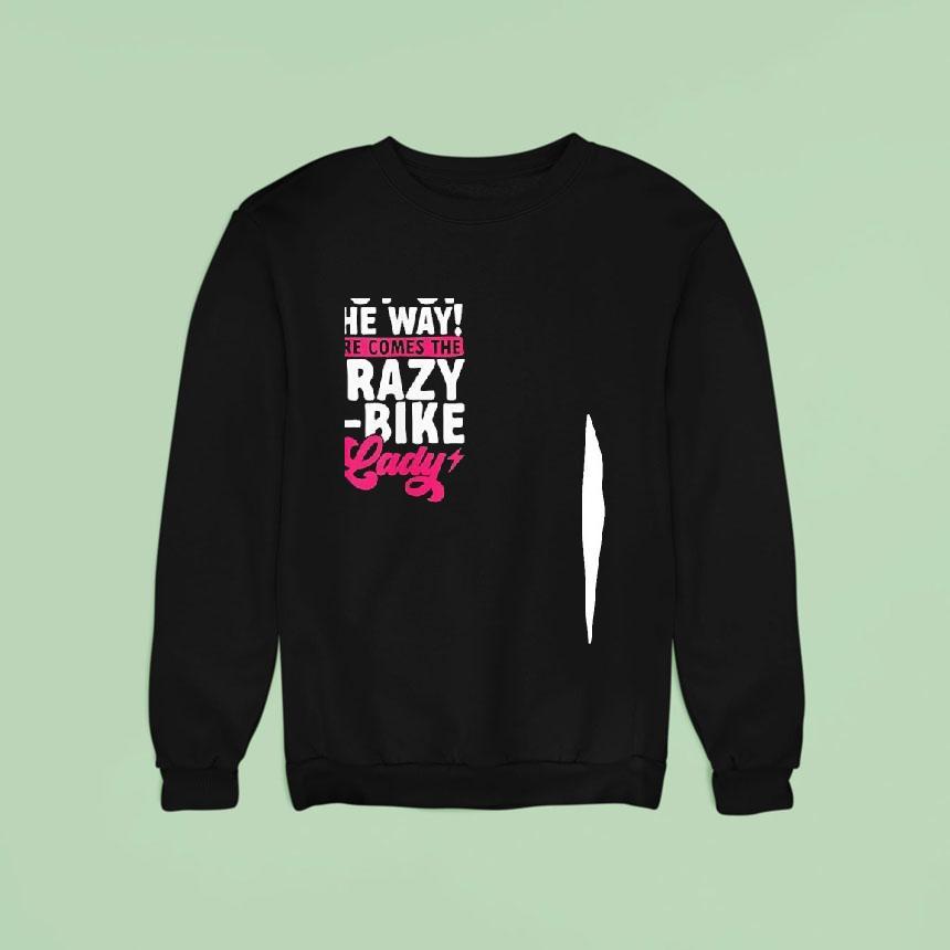 Out Of The Way Here Comes The Crazy E-bike Lady Shirt Out Of The Way Here Comes The Crazy E-bike Lady Shirt