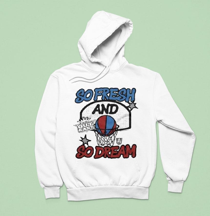 Outkast X Atlanta Dream So Fresh And So Dream Shirt Outkast X Atlanta Dream So Fresh And So Dream Shirt