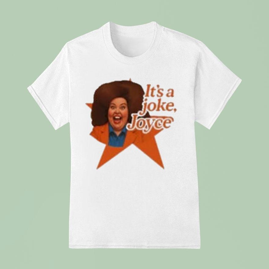 Pam Ann It’s A Joke Joyce Shirt