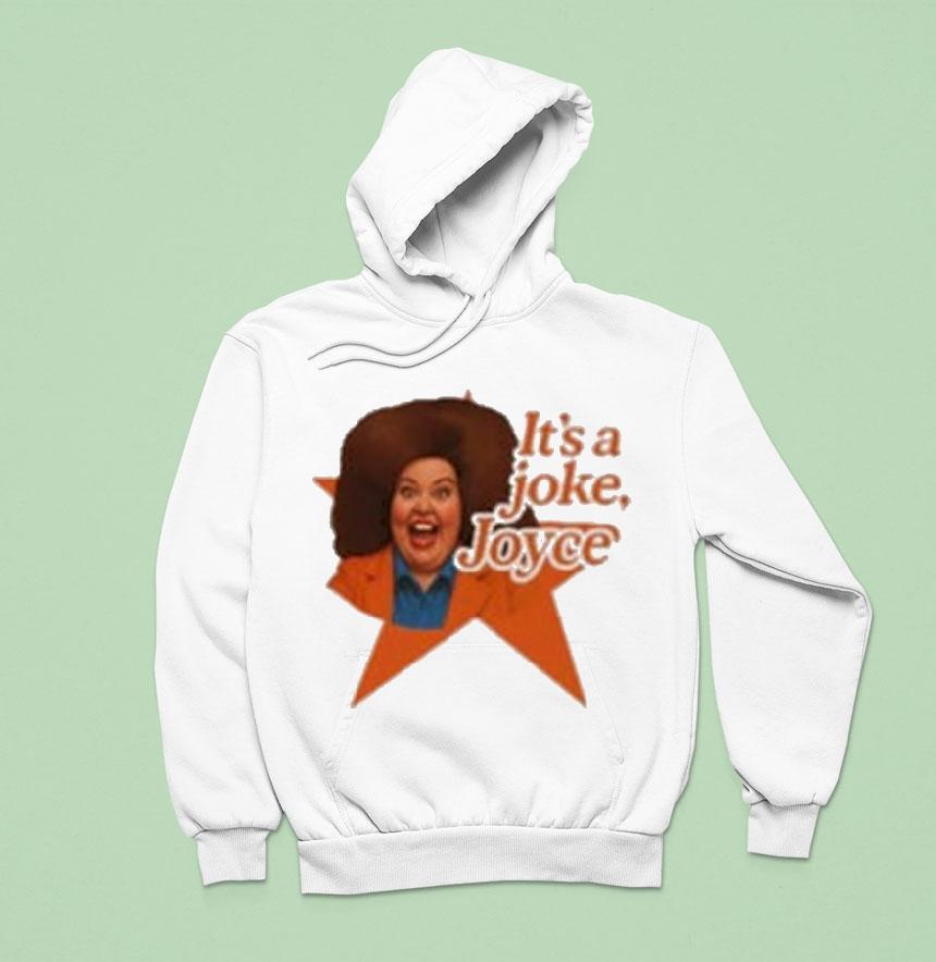 Pam Ann It’s A Joke Joyce Shirt Pam Ann It’s A Joke Joyce Shirt