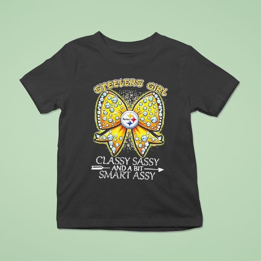 Pittsburgh Slers Bow Slers Girl Classy Sassy And A Bit Smart Assy Shirt