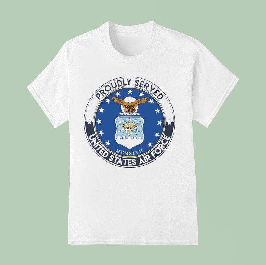 Proudly Served-united States Air Force Logo Shirt