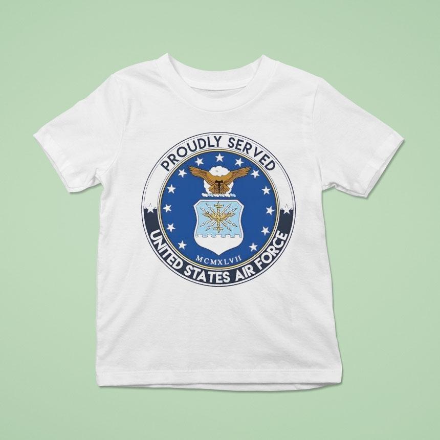 Proudly Served-united States Air Force Logo Shirt