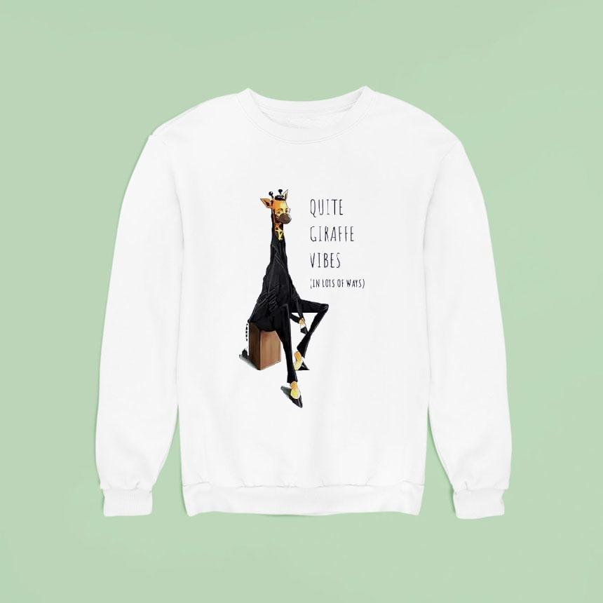 Quite Giraffe Vibes In Lots Of Ways Shirt Quite Giraffe Vibes In Lots Of Ways Shirt