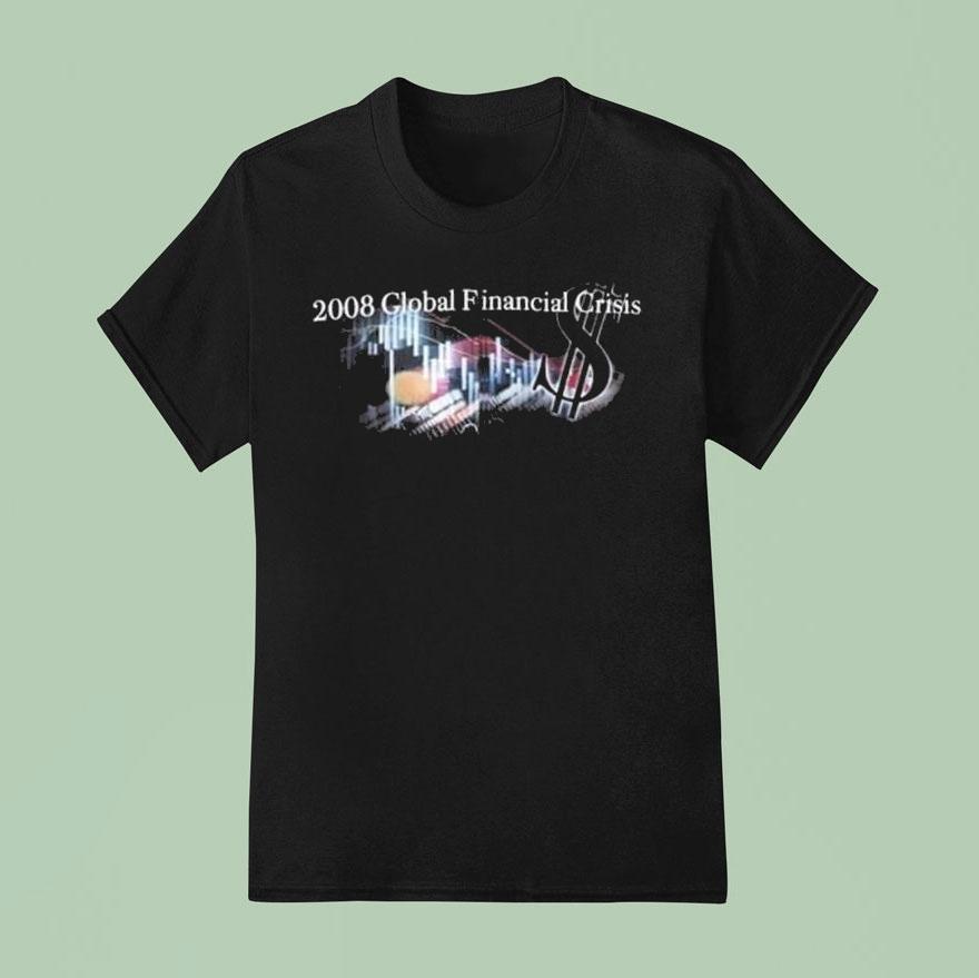 Rob Dillingham 2008 Global Financial Crisis Shirt