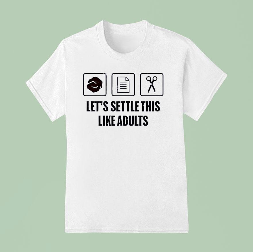 Rock Paper Scissors Let’s Settle This Like Adults Shirt