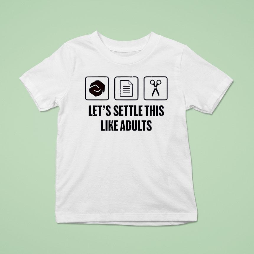 Rock Paper Scissors Let’s Settle This Like Adults Shirt