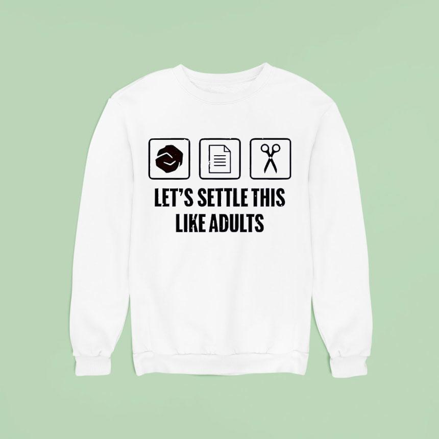 Rock Paper Scissors Let’s Settle This Like Adults Shirt Rock Paper Scissors Let’s Settle This Like Adults Shirt