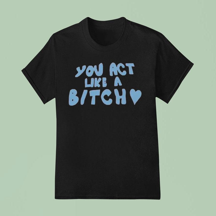 Sabrina Carpenter Feather You Act Like A Bitch Shirt