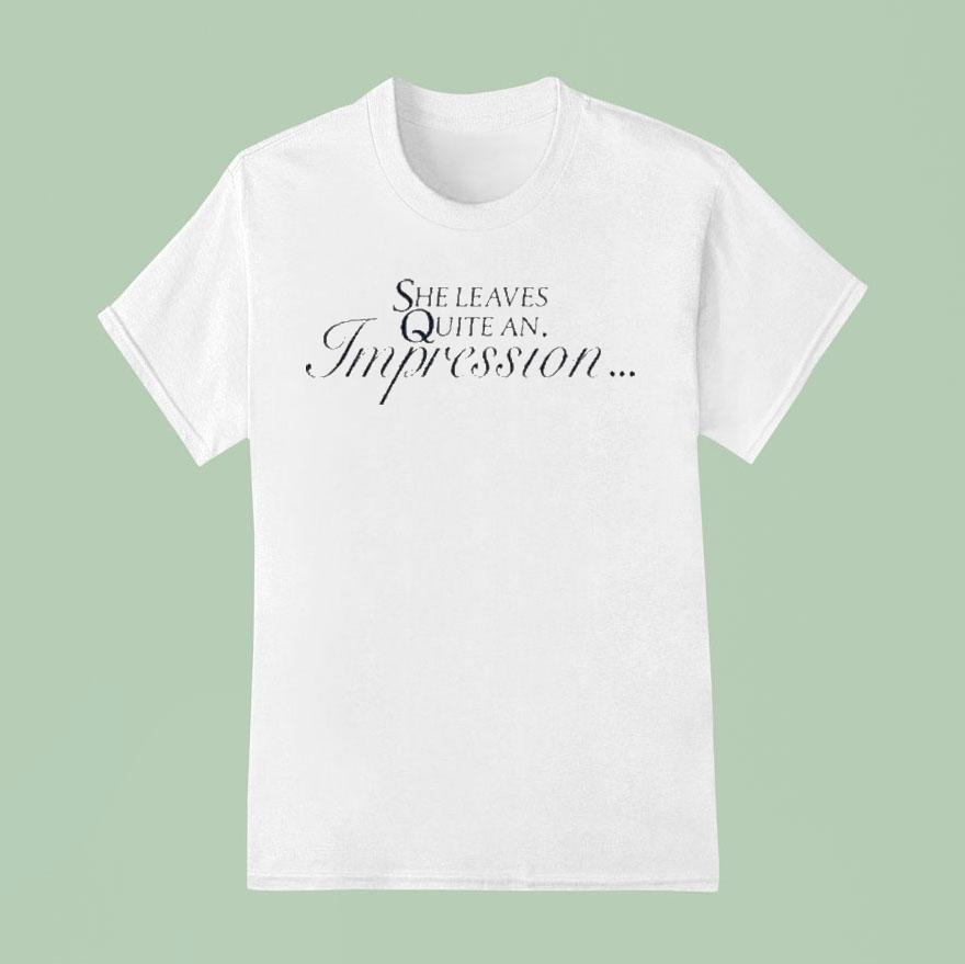Sabrina Carpenter She Leaves Quite An Impression Shirt
