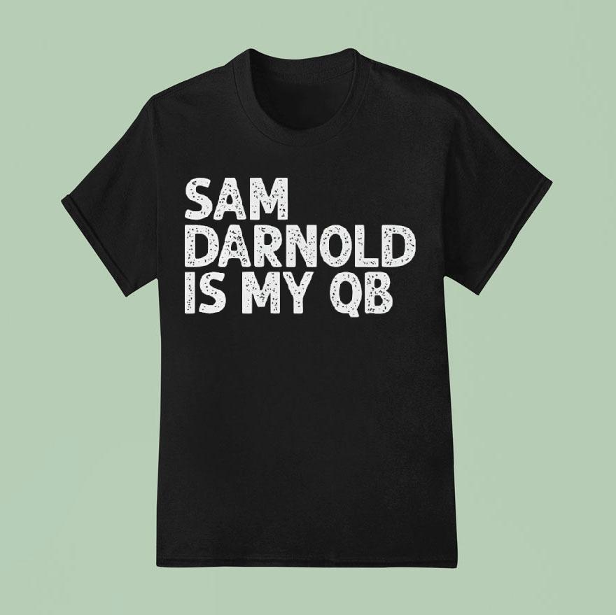 Sam Darnold Is My Qb Seattle Seahawks Shirt