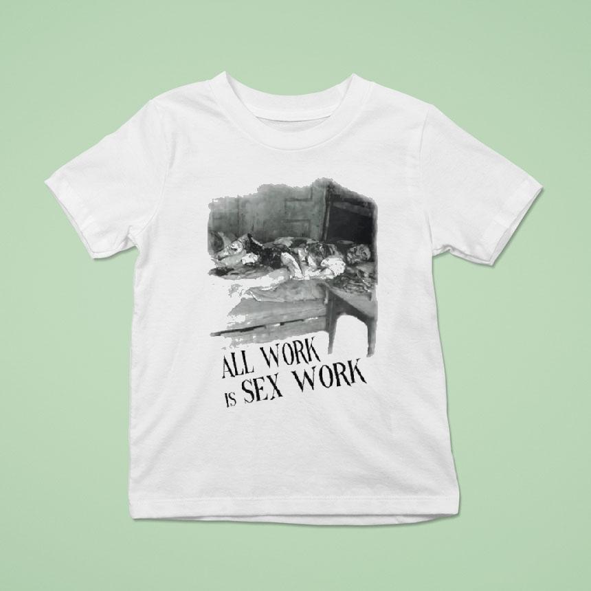 Sbn3 Emily’s All Work Is Sex Work Girl Shirt