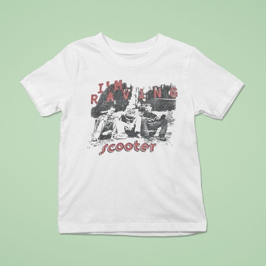 Scooter I’m Raving Shirt