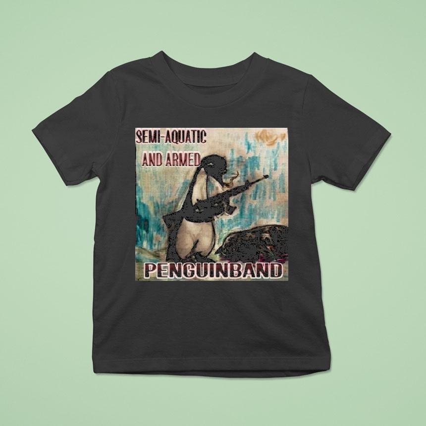 Semi Aquatic And Armed Penguin Band Shirt