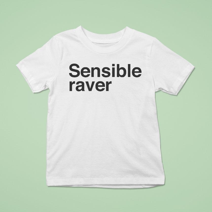 Sensible Raver Shirt