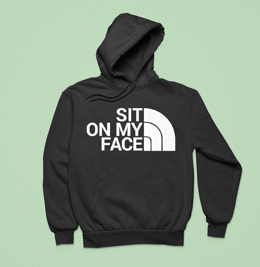 Sit On My Face Shirt Sit On My Face Shirt