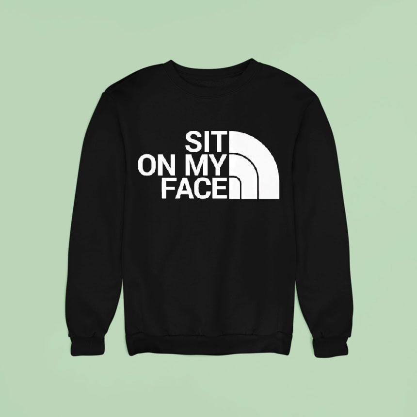 Sit On My Face Shirt Sit On My Face Shirt