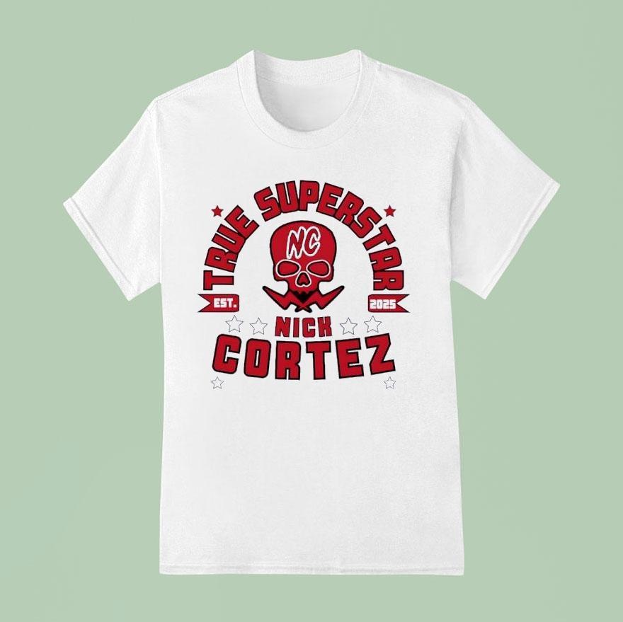 Skull Nick Cortez True Superstar Est 2025 Shirt