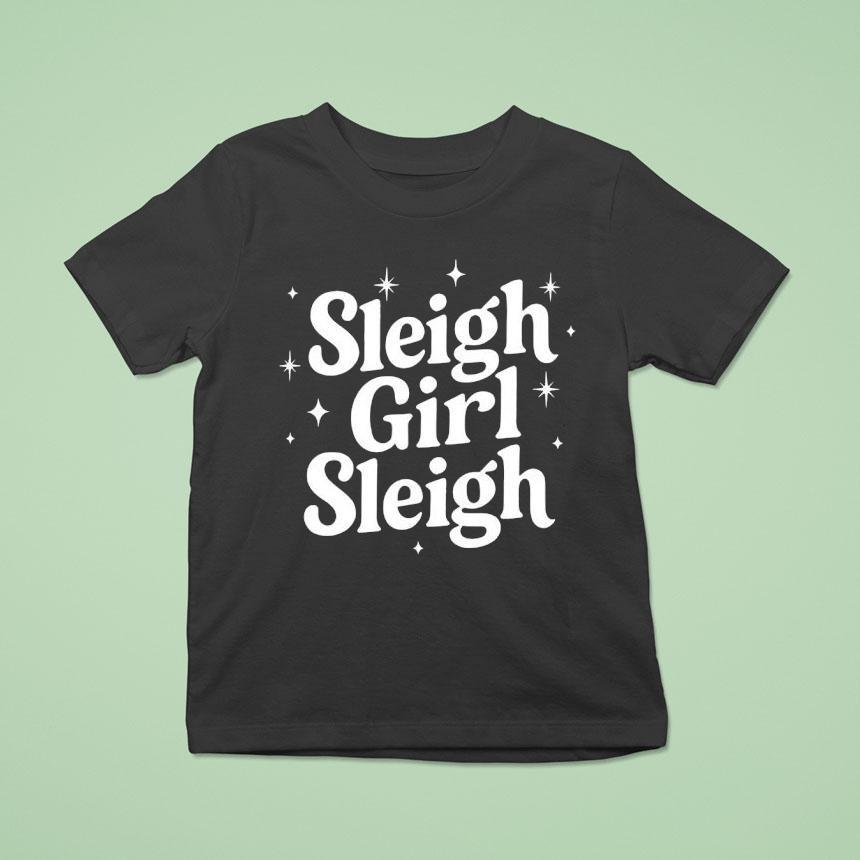 Sleigh Girl Sleigh Shirt