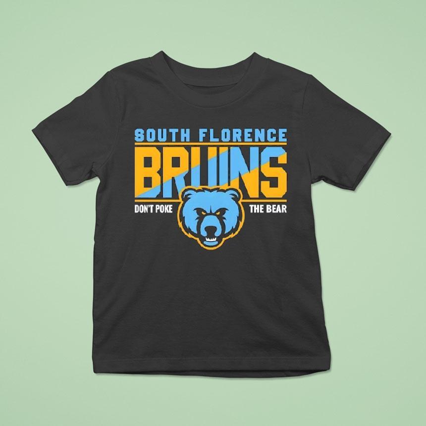 South Florence Bruins Don’t Poke The Bear Shirt