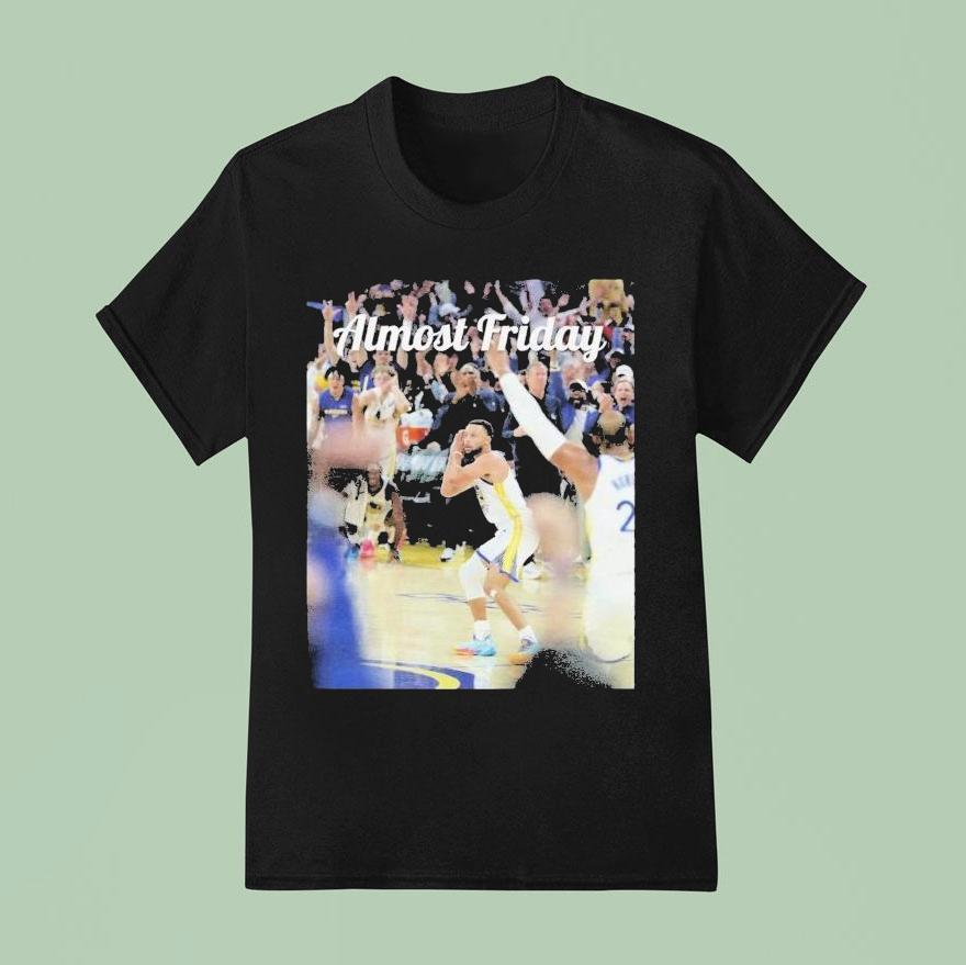 Stephen Curry Almost Friday Night Night Shirt