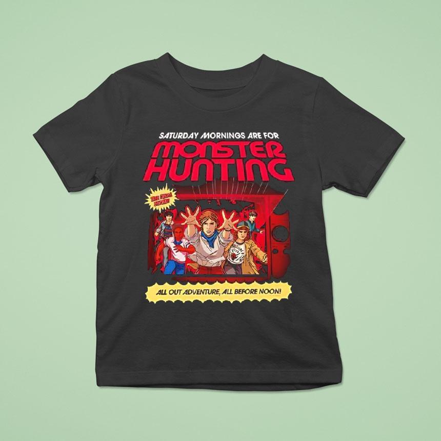 Stranger Things Saturday Mornings Are For Monster Hunting Shirt