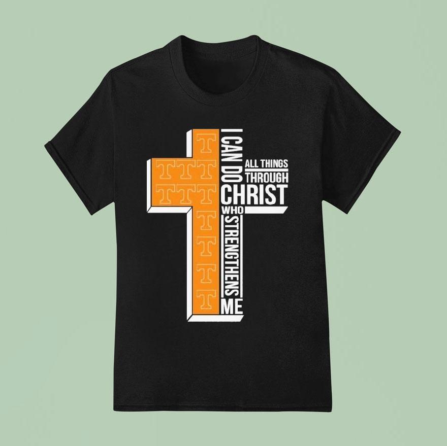 Tennessee Volunrs Cross I Can Do All Things Through Christ Who Strengthens Me Shirt