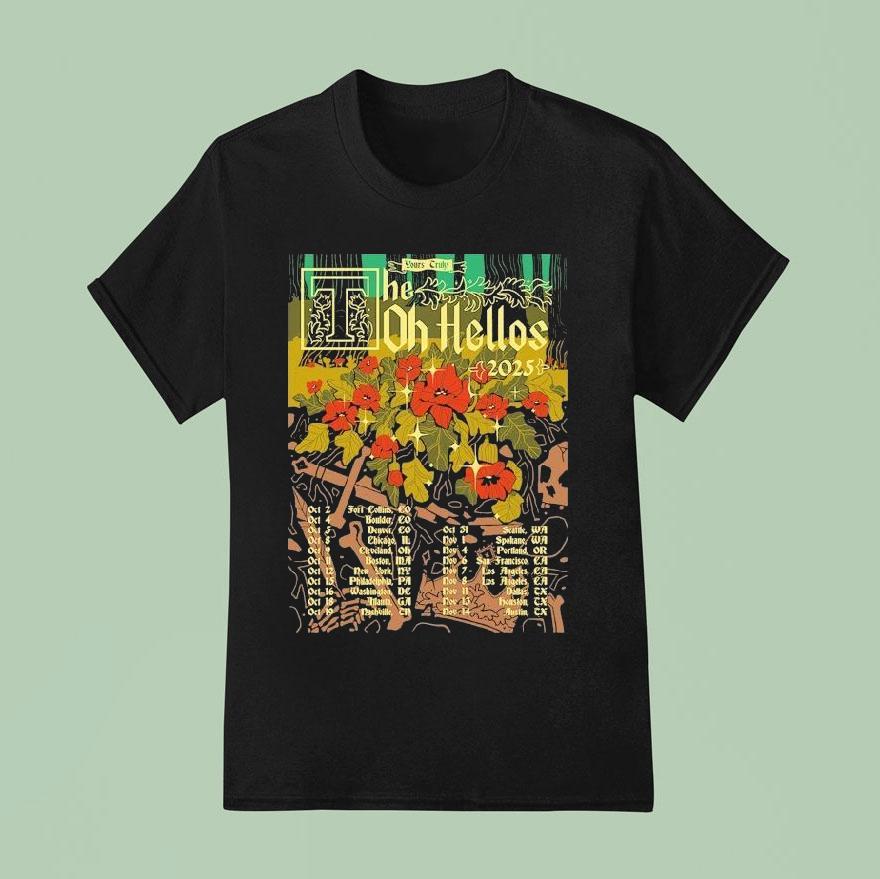The Oh Hellos Yours Truly Tour 2025 Shirt